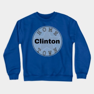 Hometown Clinton Crewneck Sweatshirt